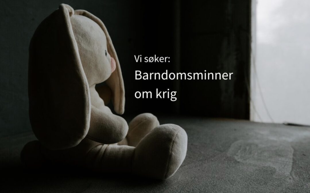 Arkivet freds- og menneskerettighetssenter søker barndomsminner om krig